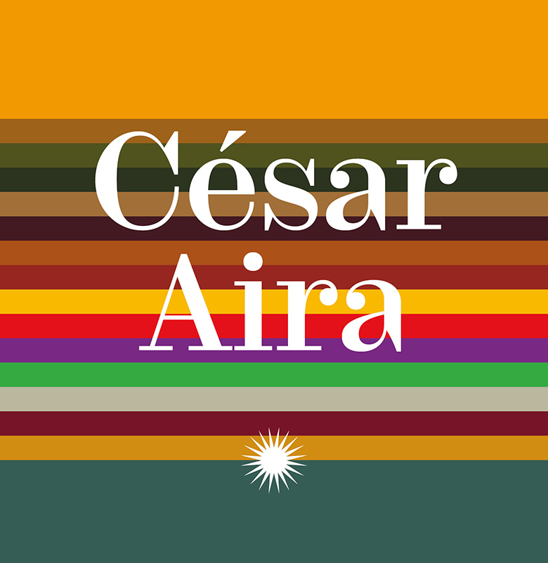 Coleção César Aira vol. III